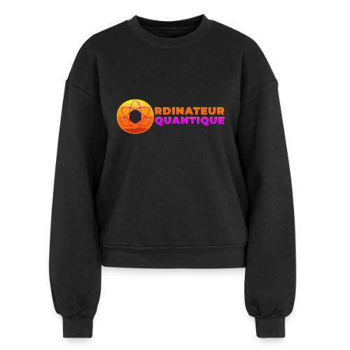 Quantum Computer: Quantum Logic Liberated - Women's Fleece Crewneck Sweatshirt