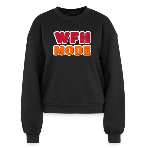 WFH Mode Remote Work Lifestyle Design - Women's Fleece Crewneck Sweatshirt