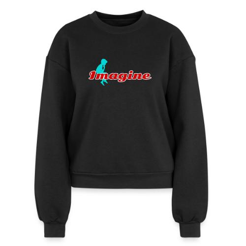 Imagine – Inspire Creativity & Dreams - Women's Fleece Crewneck Sweatshirt