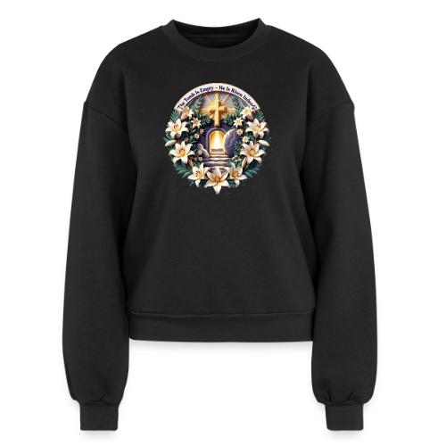 Easter The Tomb Is Empty T Shirt, Christian Gift - Women's Fleece Crewneck Sweatshirt