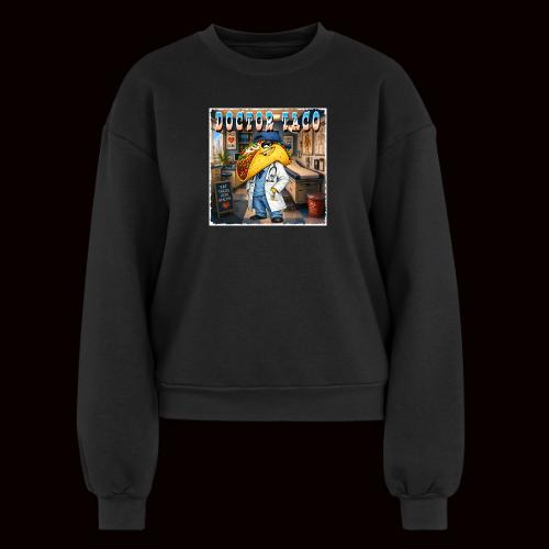 Doctor Taco - Women's Fleece Crewneck Sweatshirt