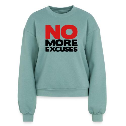 No More Excuses - Women's Fleece Crewneck Sweatshirt