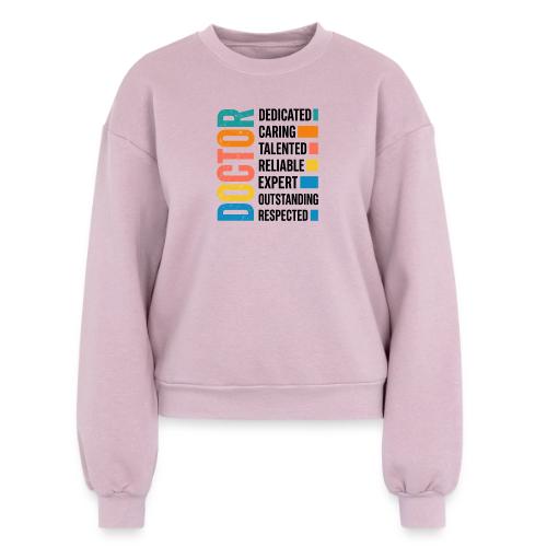 Proud Doctor Traits - Women's Fleece Crewneck Sweatshirt