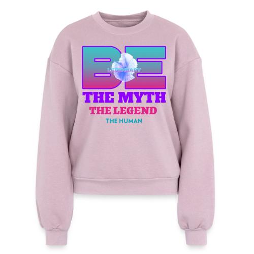Be Legendary - Women's Fleece Crewneck Sweatshirt