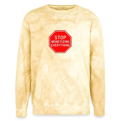 STOP MONETIZING EVERYTHING - Unisex Colorblast Crewneck Sweatshirt