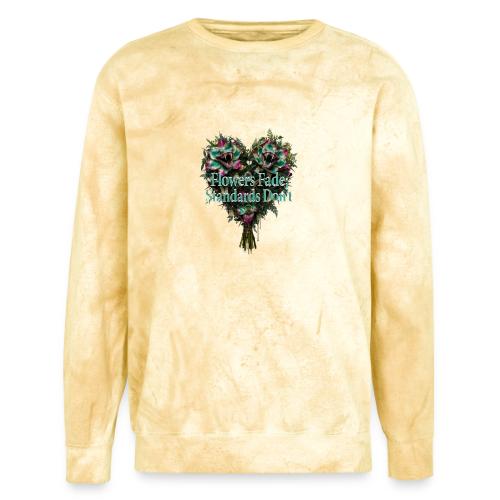 Flowers Fade, Standards Don't T-Shirt - Unisex Colorblast Crewneck Sweatshirt