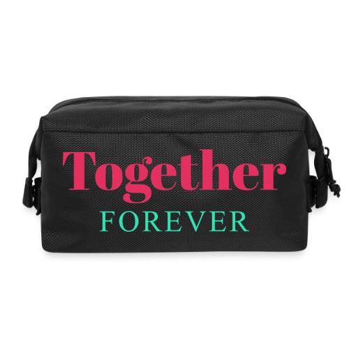 Together Forever Love Quote Design - Travel Toiletry Bag