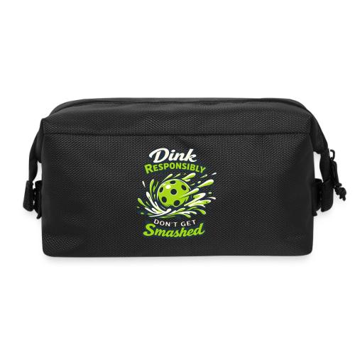 Dink Responsibly Don’t Get Smashed Pickleball Art - Travel Toiletry Bag