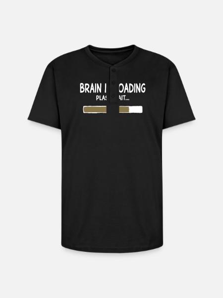Brain Is Loading Progress - Unisex Henley T-Shirt - black