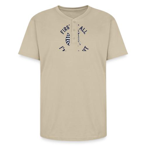 Funny Raccoon Tee – First Of All I'm A Delight - Unisex Henley T-Shirt