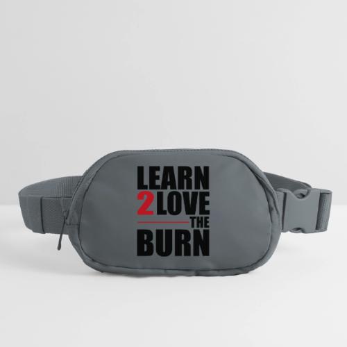 Learn To Love The Burn - Matte Hip Bag