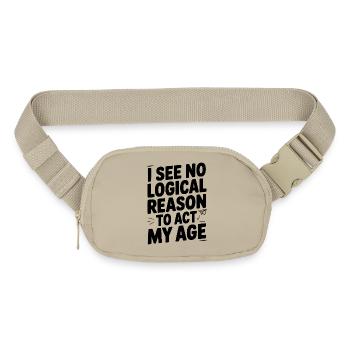 I See Logical Reason to Act my Age - Matte Hip Bag - sandgrau - Front