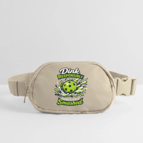 Dink Responsibly Don’t Get Smashed Pickleball Art - Matte Hip Bag