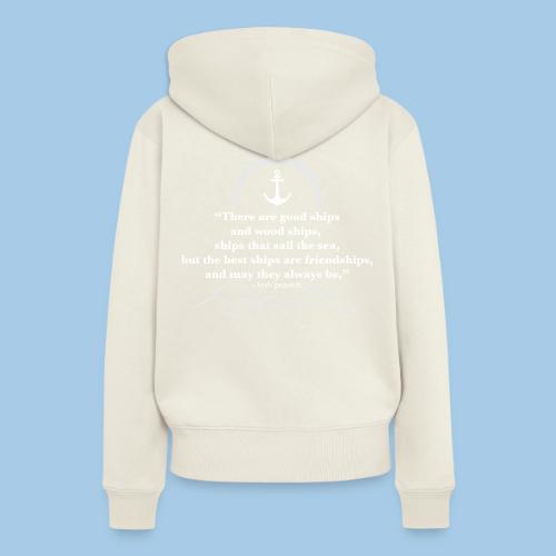 There are good ships and there are wood ships - Women's Premium Hoodie