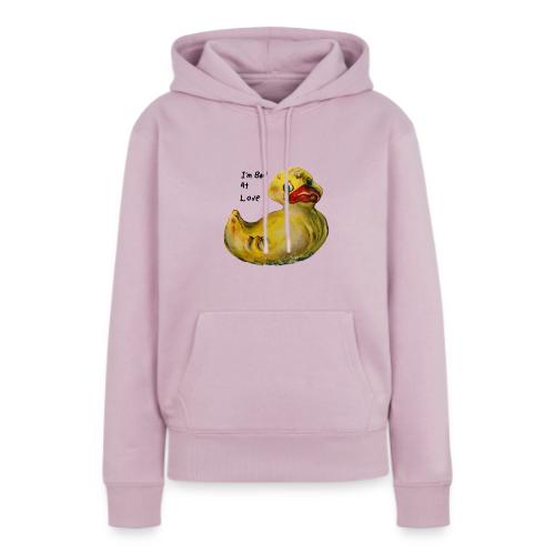 I’m bad at love duck teardrop - Women's Premium Hoodie