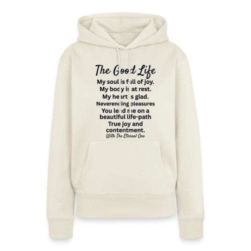 The Good Life - Women's Premium Hoodie