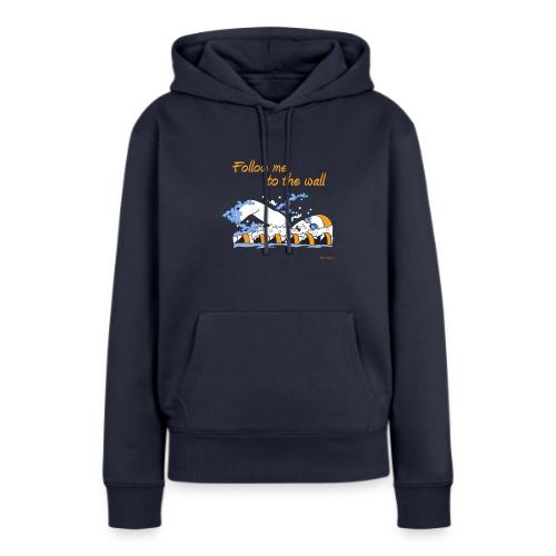 Follow me to the wall - Women's Premium Hoodie
