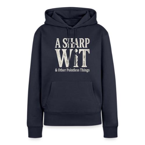 A Sharp Wit & Other Pointless Things - Knife Pun - Women's Premium Hoodie
