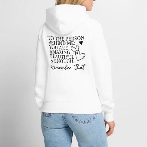 To the Person Behind Me - Back design only - Women's Premium Hoodie