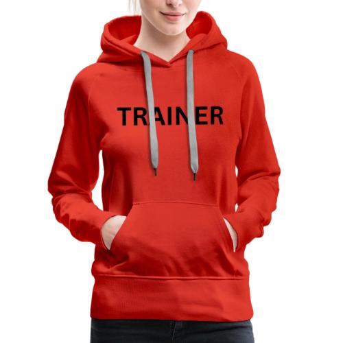 TRAINER - Women's Premium Hoodie