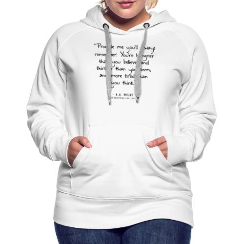 Fake Quotes: A.A. Milne - Women's Premium Hoodie