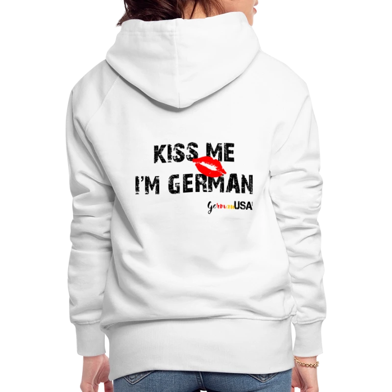 Kiss Me I'm Germany - Women's Premium Hoodie