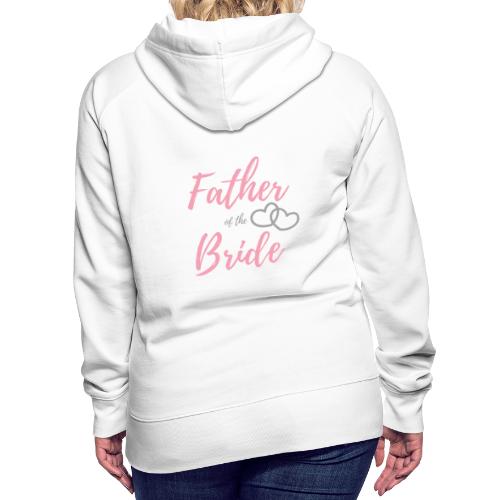 Father of the Bride - Women's Premium Hoodie