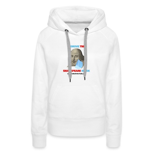 Remove Shakespeare Mask- Front & Back light color - Women's Premium Hoodie