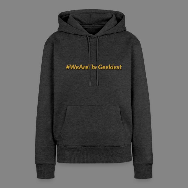 #WeAreTheGeekiest