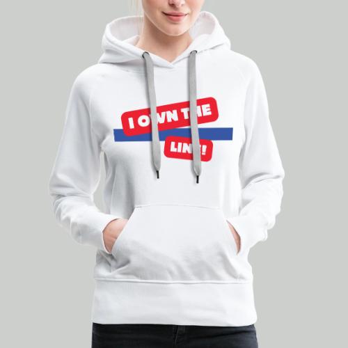 I OWN THE BLUE LINE - Women's Premium Hoodie
