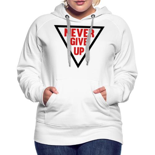 Never Give Up - Women's Premium Hoodie