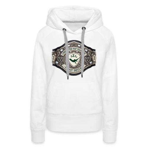 Nap Champion Belt T Shirt - Women's Premium Hoodie