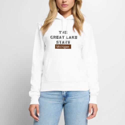 The Great Lake State. Michigan - Women's Premium Hoodie