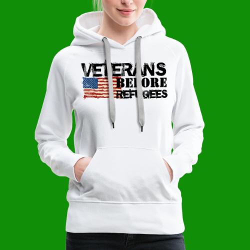 Veterans Before Refugees - Women's Premium Hoodie