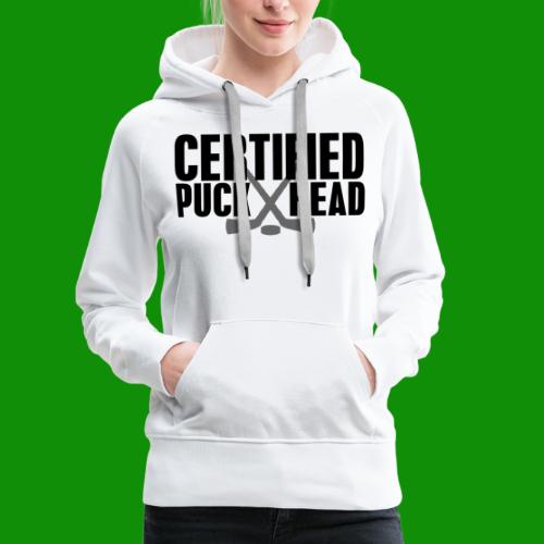 Certified Puck Head - Women's Premium Hoodie