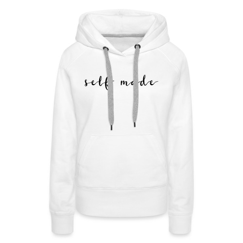 self made - Women's Premium Hoodie