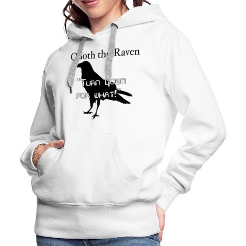 Quoth the Raven - Women's Premium Hoodie