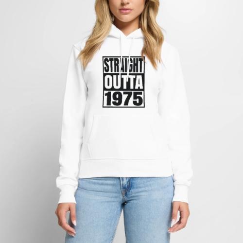 The Years Collection - Straight Outta 1975 - Women's Premium Hoodie