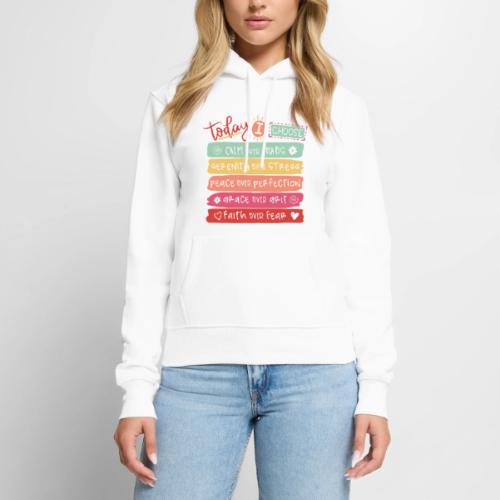 Harmony Collection - Today I Choose - Women's Premium Hoodie