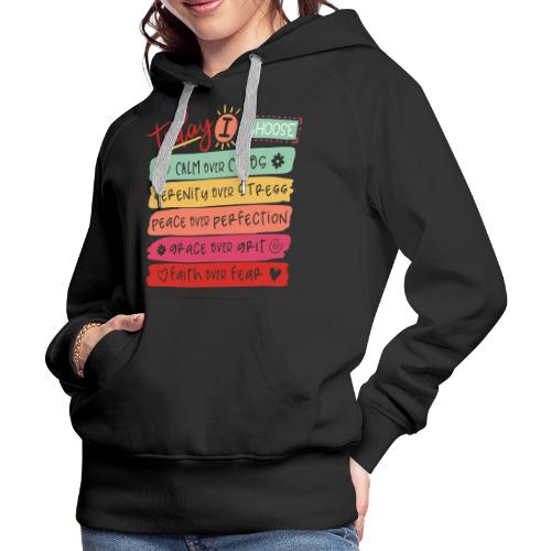 Harmony Collection - Today I Choose - Women's Premium Hoodie