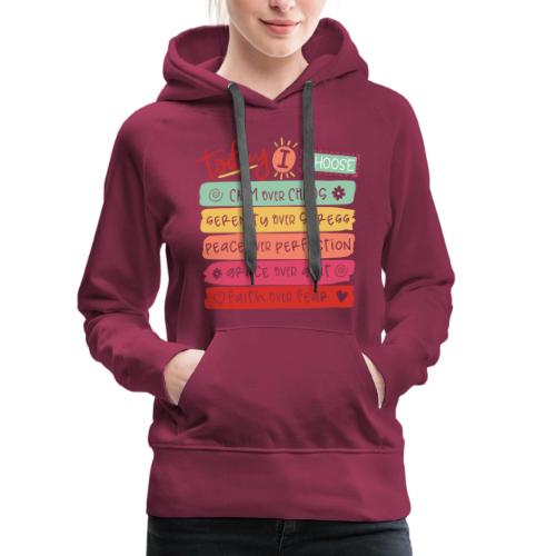 Harmony Collection - Today I Choose - Women's Premium Hoodie