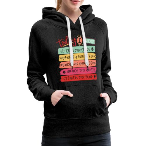 Harmony Collection - Today I Choose - Women's Premium Hoodie