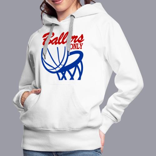 BALLERS ONLY - Women's Premium Hoodie