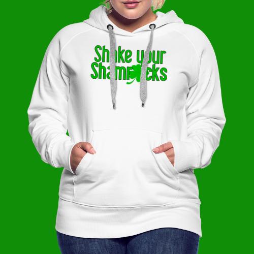 Shake Your Shamrocks - Women's Premium Hoodie