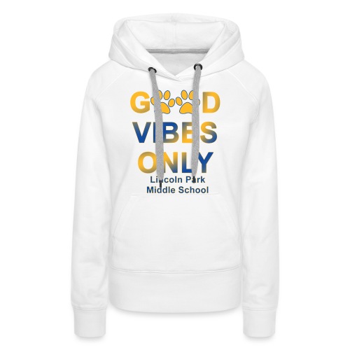 Good Vibes Only - Women's Premium Hoodie