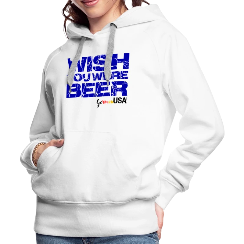Wish You Were Beer - Women's Premium Hoodie