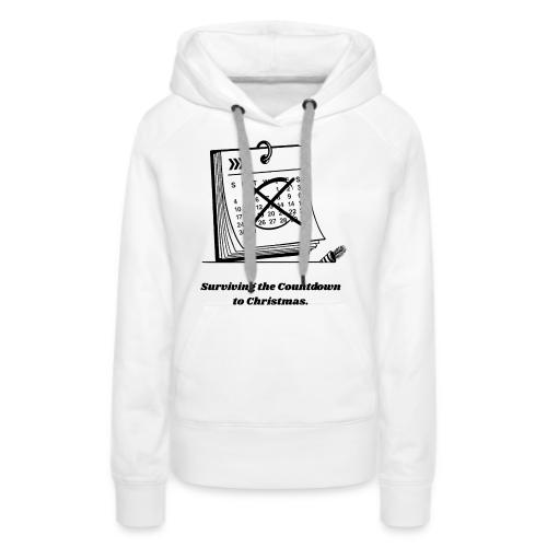 Countdown to Christmas T-Shirt - Women's Premium Hoodie