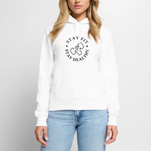 Stay Fit Stay Healthy - Women's Premium Hoodie