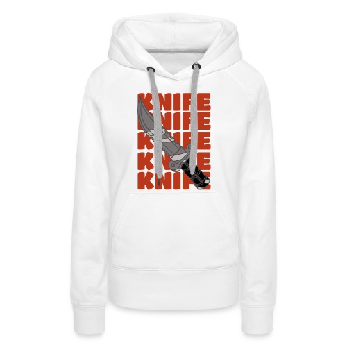 Knife - Design with repeated text and a Knife - Women's Premium Hoodie