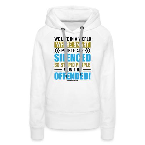 Silence Smart People for Light Colors - Women's Premium Hoodie